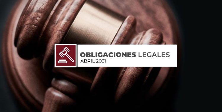 Obligaciones Legales - Abril 2021