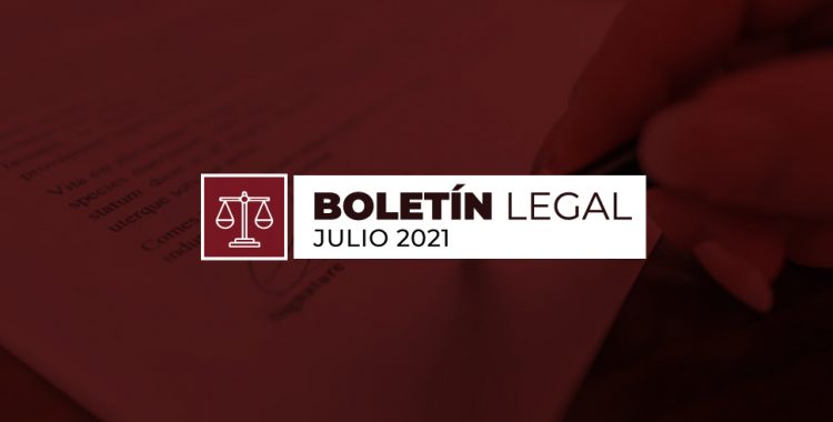 Boletín Legal ju Boletín Legal julio 2021lio 2021