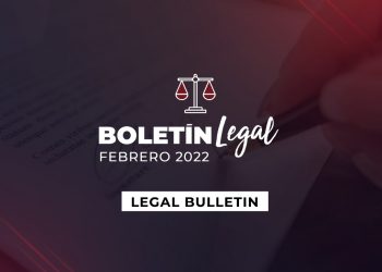 Boletín legal febrero 2022 / Legal bulletin february 2022