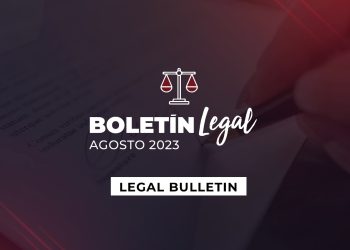 Boletín legal Agosto 2023 / Legal bulletin August 2023